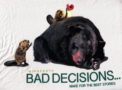 Minnesota – Bad Decisions - Make for the Best Stories